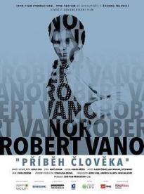 Film: Robert Vano - Příběh člověka
