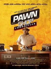 Film: Pawn Shop Chronicles: Historky ze zastavárny