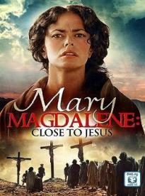 Film: Mária Magdaléna / Blízko pri Ježišovi
