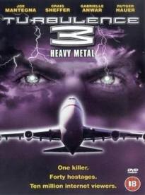 Film: Turbulence 3: Heavy Metal
